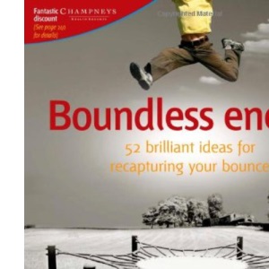 Boundless Energy: 52 Brilliant Ideas for Recapturing Your Bounce (52 Brilliant Ideas)