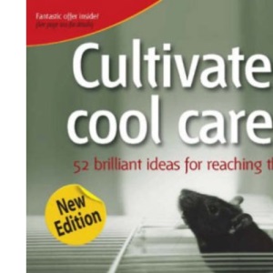 Cultivate a Cool Career: 52 Brilliant Ideas for Reaching the Top (52 Brilliant Ideas)