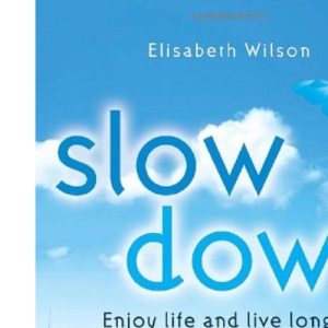 Slow down