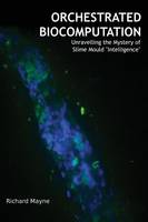 Orchestrated Biocomputation