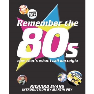 Remember the 80s: Now That's What I Call Nostalgia: Now That's What I Call Nostalgia - Introduction by ABC's Martin Fry
