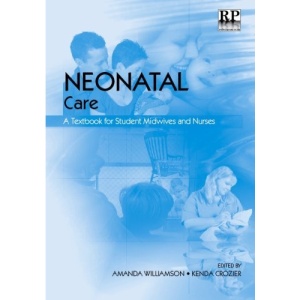 Neonatal Care: A Textbook for Student Midwives and Nurses