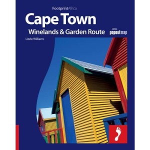 Cape Town, the Winelands and Garden Route (Footprint Africa)