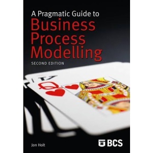 A Pragmatic Guide to Business Process Modelling