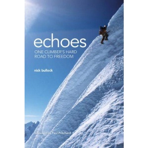Echoes: One Climber's Hard Road to Freedom