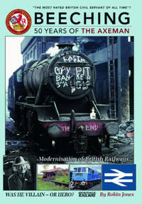 Beeching: 50 Years of the Axeman