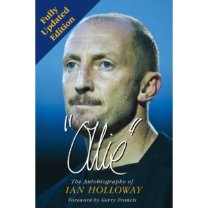 Ollie: The Autobiography of Ian Holloway (Autobiography/Personalities)