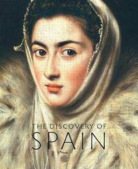 The Discovery of Spain: British Artists and Collectors: Goya to Picasso