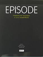 Episode: Pleasure and Persuasion in Lens-based Media
