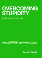 Overcoming Stupidity in the World Around You