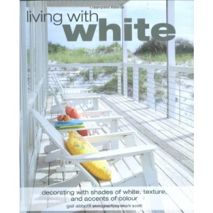 Living With White: decorating with shades of white, texture and accents of colour: Hot Colours and Cool Retreats