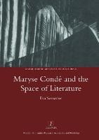 Maryse Conde and the Space of Literature