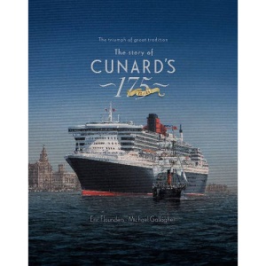 The Story of Cunard's 175 Years The Triumph of a Great Tradition
