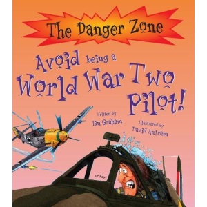 Danger Zone: Avoid being a World War Two Pilot
