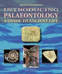 Introducing Palaeontology: A Guide to Ancient Life