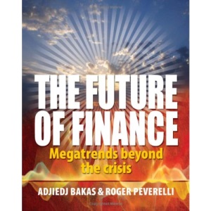 The Future of Finance: A New Future for Banks, Insurers and Pension Funds