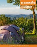 Cool Camping Europe: A Hand-Picked Selection of Campsites and Camping Experiences in Europe