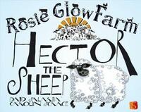 Rosie Glow Farm: Hector the Sheep