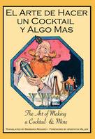 El Arte De Hacer Un Cocktail Y Algo Mas