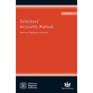 Solicitors' Accounts Manual (Solicitors Regulation Authorit)