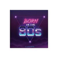 Born In The 80s