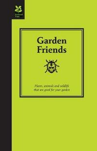Garden Friends: Plants, Animals and Wildlife That are Good for Your Garden