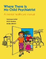 Where There Is No Child Psychiatrist