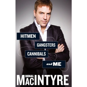 Hitmen, Gangsters, Cannibals and Me