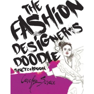 The Fashion Designer's Doodle Sketch Book