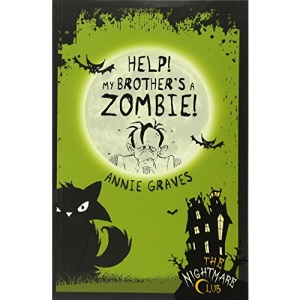 The Nightmare Club 1: Help! My Brother's a Zombie