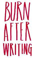 Burn After Writing