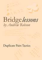 Bridge Lessons: Duplicate Pairs Tactics