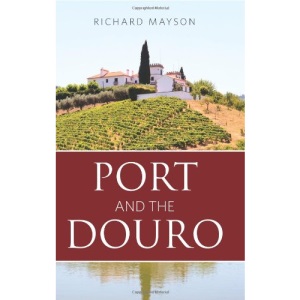 Port and the Douro (Infinite Ideas Classic Wine)