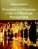 Principles and Practices of Bar and Beverage Management