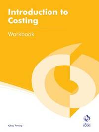 Introduction to Costing Workbook (AAT Accounting - Level 2 Certificate in Accounting)