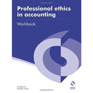 Professional Ethics in Accounting Workbook (AAT Accounting - Level 3 Diploma in Accounting)