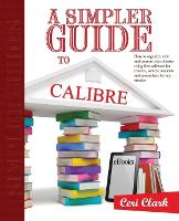 A Simpler Guide to Calibre