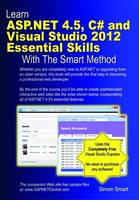 Learn ASP.NET 4.5, C# and Visual Studio 2012 Essential Skills with the Smart Method
