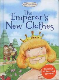 The Emperor's New Clothes: 9 (My Classic Stories)