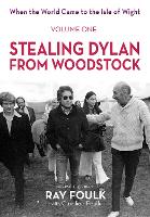 Stealing Dylan From Woodstock