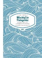 Mischief in Patagonia Paperback