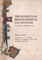 The Pigments of British Medieval Illuminators