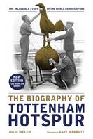 The Biography of Tottenham Hotspur