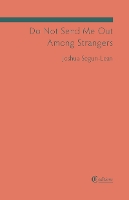 Do Not Send Me Out Among Strangers