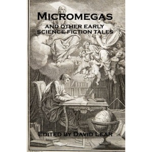Micromegas and Other Early Science Fiction Tales
