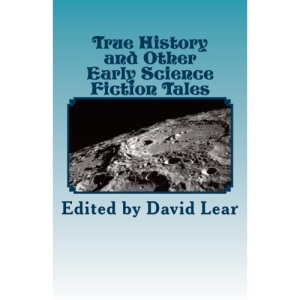 True History and Other Early Science Fiction Tales