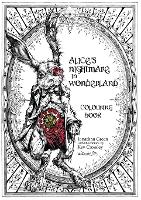 Alice's Nightmare in Wonderland Colouring Book