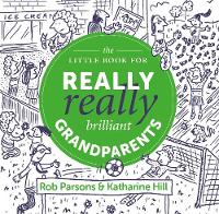 The Little Book for Really Really Brilliant Grandparents