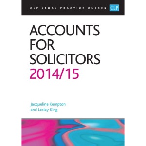 Accounts for Solicitors 2014/2015 (CLP Legal Practice Guides)