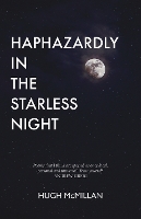 Haphazardly in the Starless Night